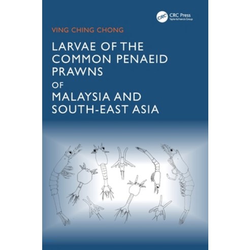 (영문도서)Larvae of the Common Penaeid Prawns of Malaysia and South-East Asia Hardcover, CRC Press, English, 9781041102267