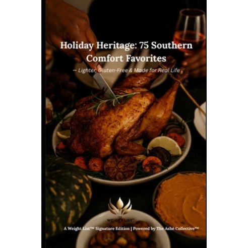 (영문도서)Holiday Heritage: 75 Southern Comfort Favorites - Lighter Gluten-Free & Made fo... Paperback, Independently Published, English, 9798275916607