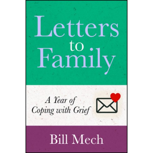 (영문도서)Letters to Family: A Year of Coping with Grief Hardcover, Bookpress Publishing, English, 9781960259554