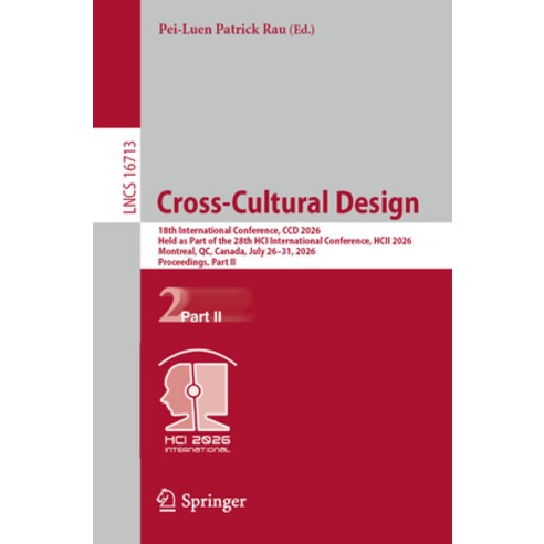 (영문도서)Cross-Cultural Design: 18th International Conference CCD 2026 Held as Part of... Paperback, Springer, English, 9783032298997