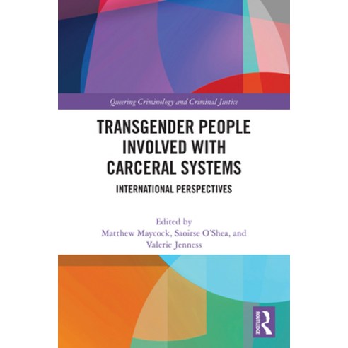 (영문도서)Transgender People Involved with Carceral Systems: International Perspectives Paperback, Routledge, English, 9780367771027