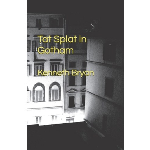 (영문도서)Tat Splat in Gotham Paperback, Independently Published, English, 9798243019811