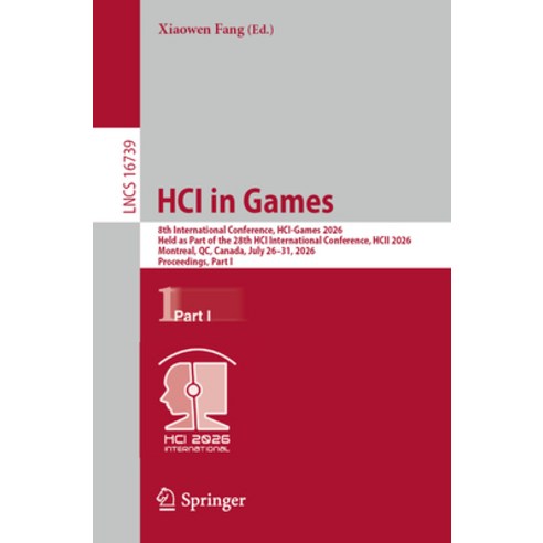 (영문도서)Hci in Games: 8th International Conference Hci-Games 2026 Held as Part of the... Paperback, Springer, English, 9783032304049