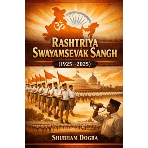 (영문도서)Rashtriya Swayamsevak Sangh: (1925-2025) Paperback, Independently Published, English, 9798244461954