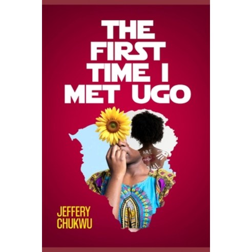 (영문도서)The First Time I Met Ugo Paperback, Independently Published, English, 9798244675863