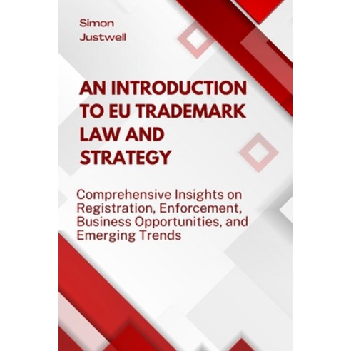 (영문도서)An Introduction to EU Trademark Law and Strategy: Comprehensive Insights on Regi... Paperback, Independently Published, English, 9798316202089
