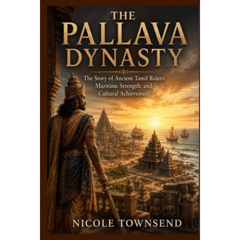 (영문도서)The Pallava Dynasty: The Story of Ancient Tamil Rulers Maritime Strength and C... Paperback, Independently Published, English, 9798181787308
