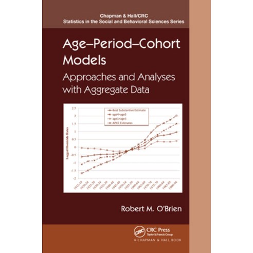 (영문도서)Age-Period-Cohort Models: Approaches and Analyses with Aggregate Data Paperback, English, 9780367576080, CRC Press