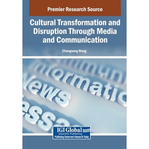 (영문도서)Cultural Transformation and Disruption Through Media and Communication Paperback, Igi Global Scientific Publi..., English, 9798337340906