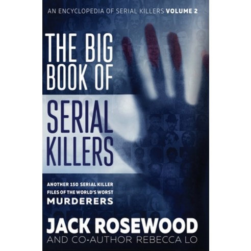 (영문도서)The Big Book of Serial Killers Volume 2: Another 150 Serial Killer Files of the... Hardcover, Lak Publishing, English, 9781648451409