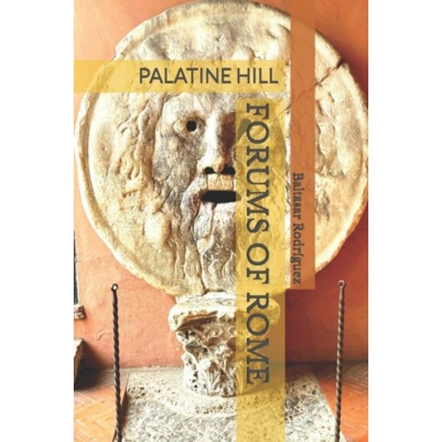 (영문도서)Forums of Rome: Palatine Hill Paperback, Independently Published, English, 9798275000283