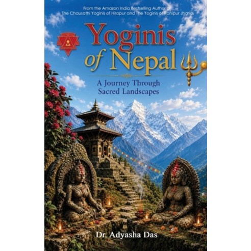 (영문도서)Yoginis of Nepal: A Journey Through Sacred Landscapes Paperback, Black Eagle Books, English, 9781645608776