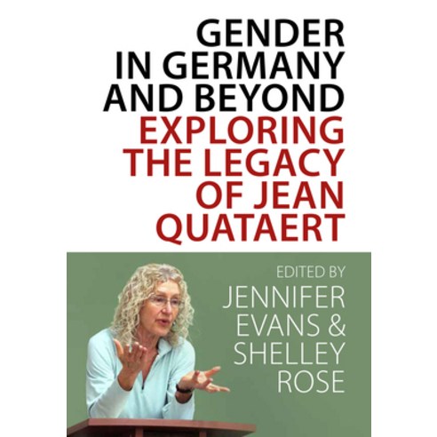 (영문도서)Gender in Germany and Beyond: Exploring the Legacy of Jean Quataert Paperback, Berghahn Books, English, 9781836956587