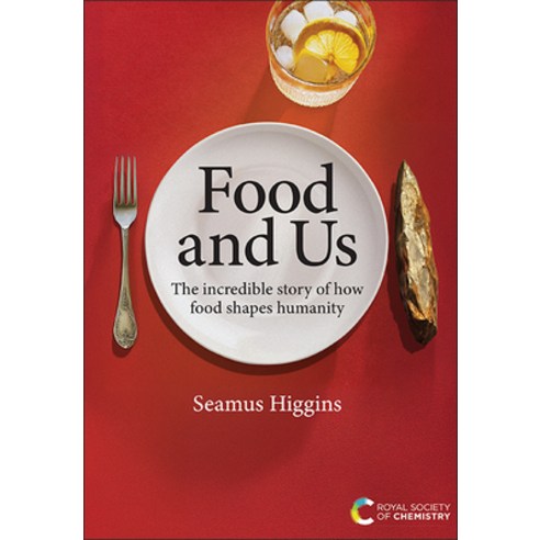 (영문도서)Food and Us: The Incredible Story of How Food Shapes Humanity Hardcover, Royal Society of Chemistry, English, 9781837677368