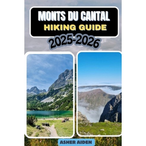 (영문도서)Mont du Cantal Hiking Guide 2025-2026 Paperback, Independently Published, English, 9798241323941