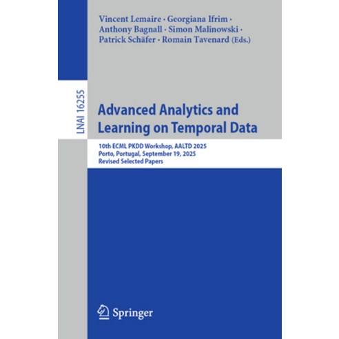 (영문도서)Advanced Analytics and Learning on Temporal Data: 10th Ecml Pkdd Workshop Aaltd... Paperback, Springer, English, 9783032155344