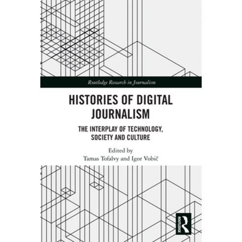(영문도서)Histories of Digital Journalism: The Interplay of Technology Society and Culture Paperback, English, 9781032795089