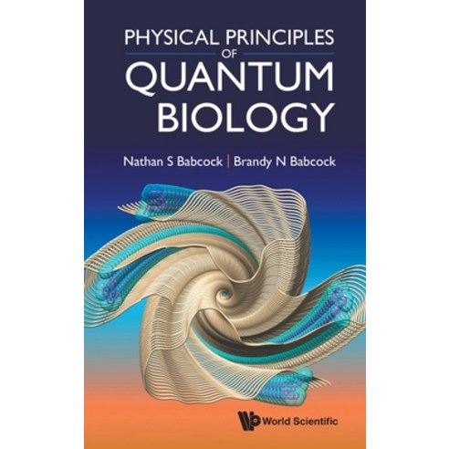 (영문도서)Physical Principles of Quantum Biology Hardcover, World Scientific Publishing..., English, 9789819831418