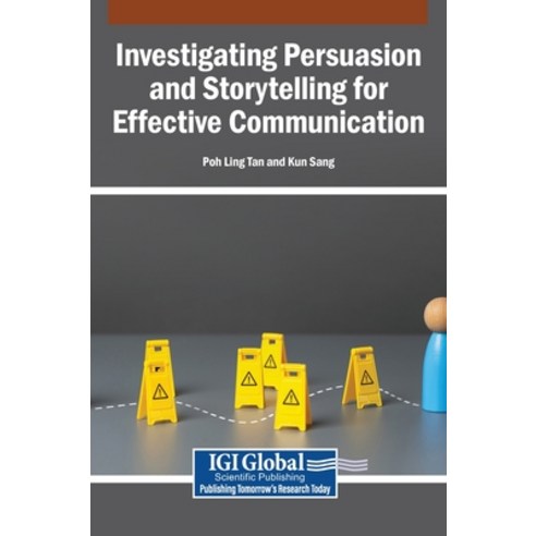 (영문도서)Investigating Persuasion and Storytelling for Effective Communication Hardcover, Igi Global Scientific Publi..., English, 9798337352633