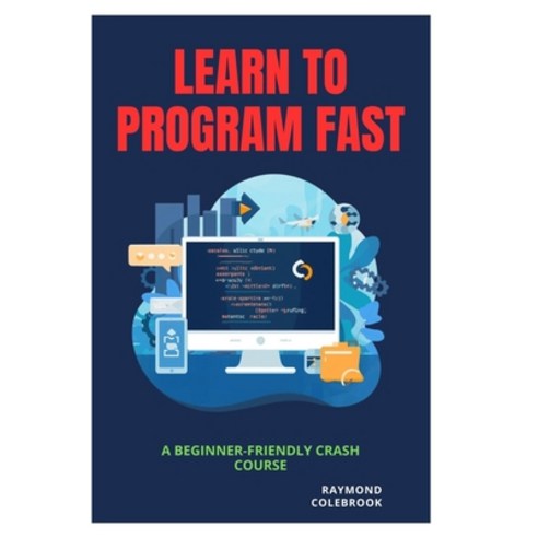 (영문도서)Learn to Program Fast: A Beginner-Friendly Crash Course Paperback, Independently Published, English, 9798258507990