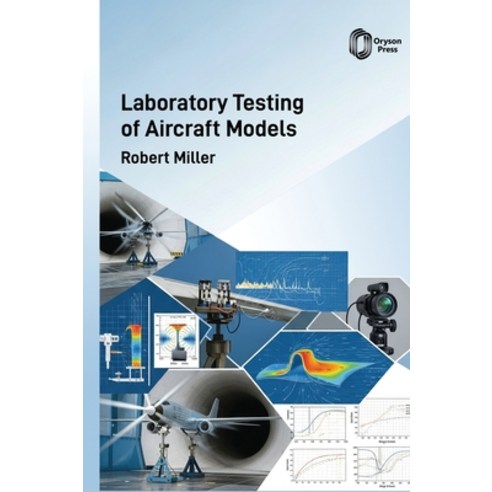 (영문도서)Laboratory Testing of Aircraft Models Hardcover, Oryson Press, English, 9798887159508