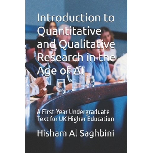 (영문도서)Introduction to Quantitative and Qualitative Research in the Age of AI: A First-... Paperback, Independently Published, English, 9798189514562