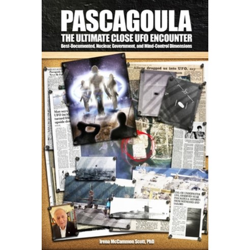 (영문도서)Pascagoula - The Ultimate Close UFO Encounter: Best-Documented Nuclear Governm... Paperback, Independently Published, English, 9798299126174