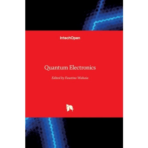 (영문도서)Quantum Electronics Hardcover, Intechopen, English, 9781838812157