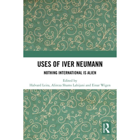 (영문도서)Uses of Iver Neumann: Nothing International is Alien Paperback, Routledge, English, 9781032707761