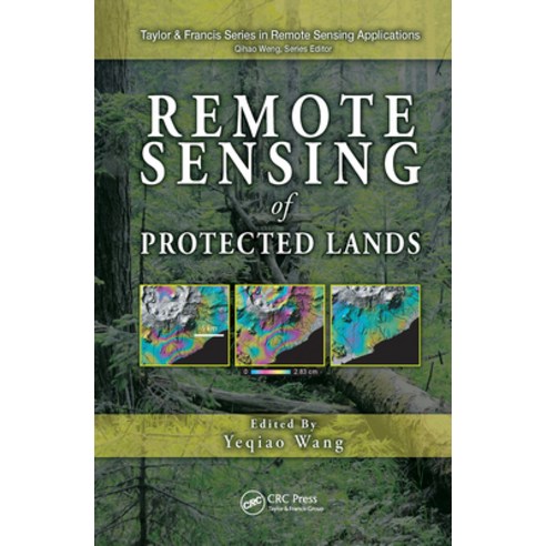 (영문도서)Remote Sensing of Protected Lands Hardcover, CRC Press, English, 9781439841877