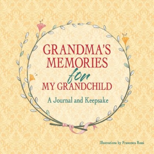 (영문도서)Grandma's Keepsake Memory Journal Hardcover, White Star Publishers, English, 9788854422001