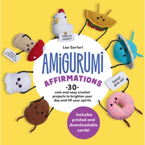(영문도서)Amigurumi Affirmations: 30 Cute and Easy Crochet Projects to Brighten Your Day a... Paperback, Quarry Books, English, 9780760397701
