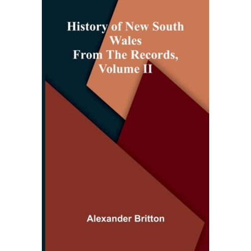 (영문도서)History Of New South Wales From The Records Volume Ii Paperback, Alpha Edition, English, 9789373053752