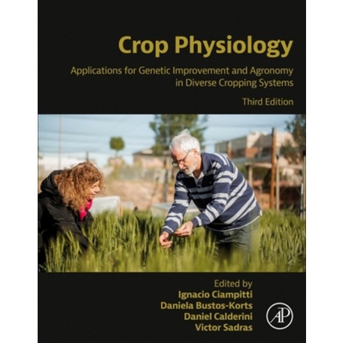 (영문도서)Crop Physiology: Applications for Genetic Improvement and Agronomy in Diverse Cr... Hardcover, Academic Press, English, 9780443302084