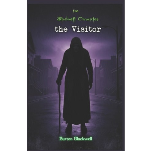 (영문도서)The Blackwell Chronicles the visitor: # 6 Paperback, Independently Published, English, 9798249785024