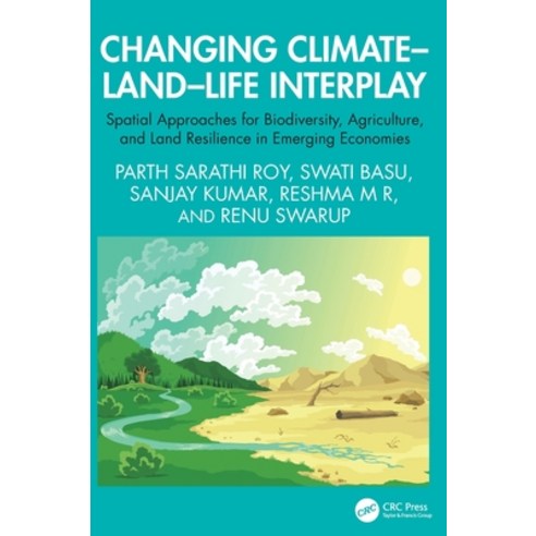 (영문도서)Changing Climate-Land-Life Interplay: Spatial Approaches for Biodiversity Agric... Hardcover, CRC Press, English, 9781041250586