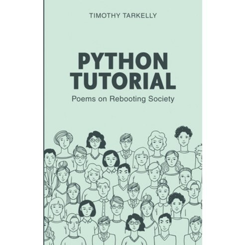 (영문도서)Pythons Tutorial: Poems On Rebooting Society Paperback, Poets Choice, English, 9789366176499