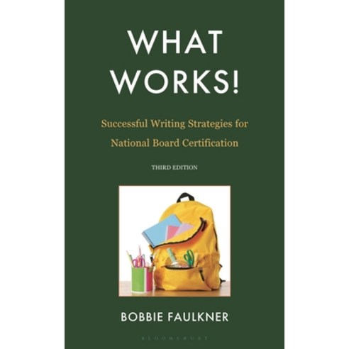 (영문도서)What Works! Successful Writing Strategies for National Board Certification: Succ... Hardcover, English, 9781475875164