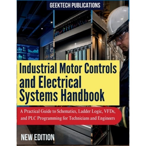 (영문도서)Industrial Motor Controls and Electrical Systems Handbook: A Practical Guide to... Paperback, Independently Published, English, 9798189051678