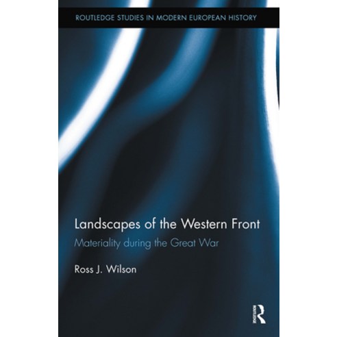 (영문도서)Landscapes of the Western Front: Materiality During the Great War Paperback, English, 9781032924823, Routledge