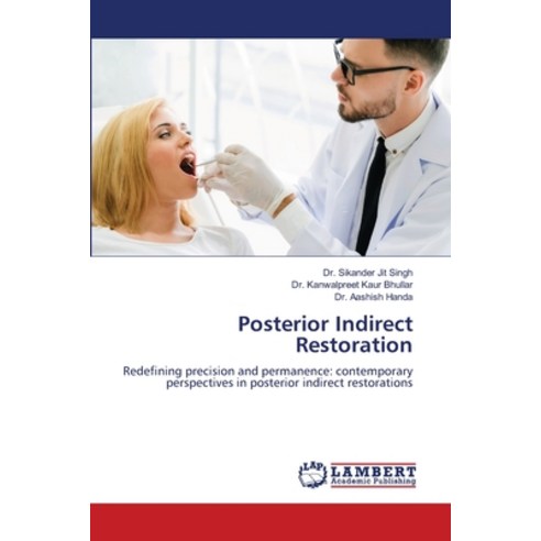 (영문도서)Posterior Indirect Restoration Paperback, LAP Lambert Academic Publis..., English, 9786209218361