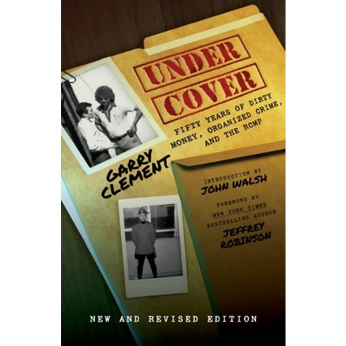 (영문도서)Under Cover Fifty Years of Dirty Money Organized Crime and the RCMP 2nd Edition Paperback, Optimum Publishing Internat..., English, 9780888903808