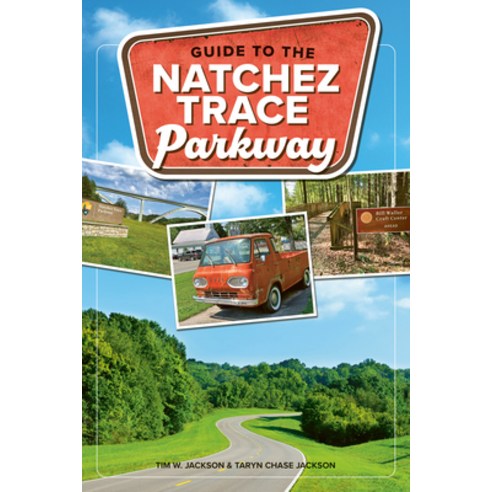 (영문도서)Guide to the Natchez Trace Parkway Paperback, Menasha Ridge Press, English, 9781634043960