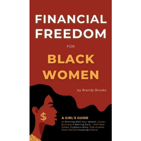 (영문도서)Financial Freedom for Black Women: A Girl's Guide to Winning With Your Wealth C... Hardcover, Brandy Brooks, English, 9781915363350
