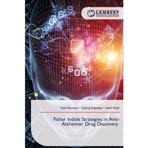 (영문도서)Fisher Indole Strategies in Anti-Alzheimer Drug Discovery Paperback, LAP Lambert Academic Publis..., English, 9786209859229