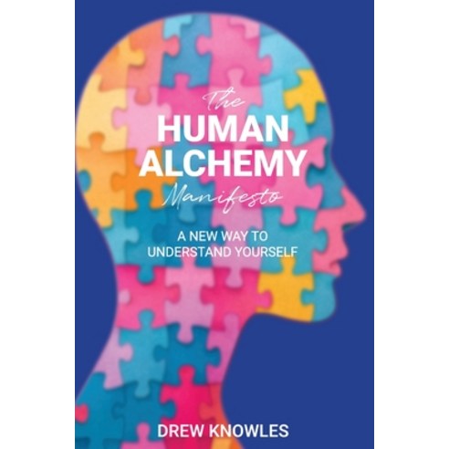 (영문도서)The HUMAN ALCHEMY Manifesto Paperback - 카운셀링/심리치료 | 쿠팡