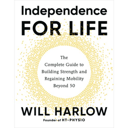 (영문도서)Independence for Life: The Complete Guide to Building Strength and Regaining Mob... Paperback, Hay House UK Ltd, English, 9781401998547