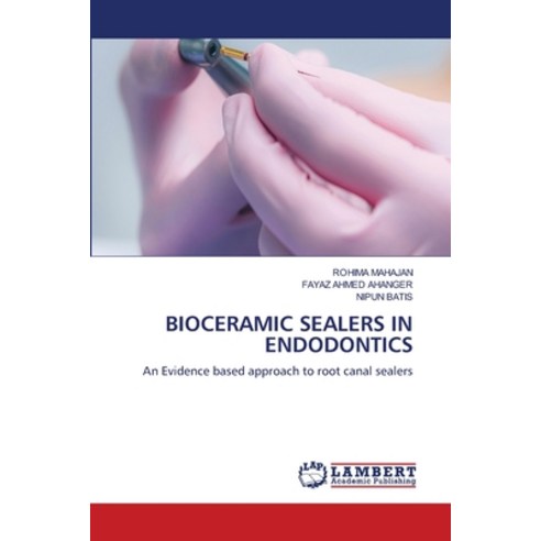 (영문도서)Bioceramic Sealers in Endodontics Paperback, LAP Lambert Academic Publis..., English, 9786209856662