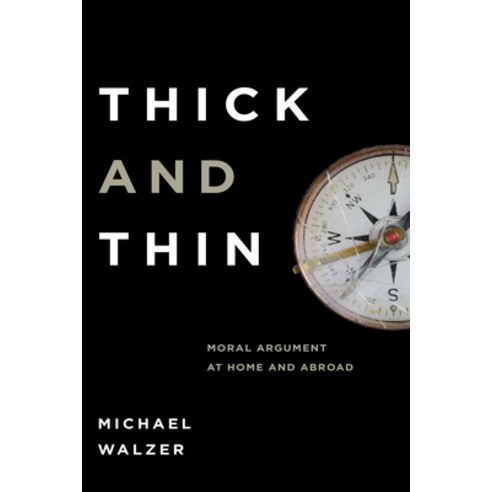 (영문도서)Thick and Thin: Moral Argument at Home and Abroad Hardcover, University of Notre Dame Press, English, 9780268018849