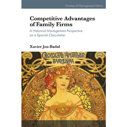 (영문도서)Competitive Advantages of Family Firms: A Historical Management Perspective on a... Hardcover, English, 9781836622314